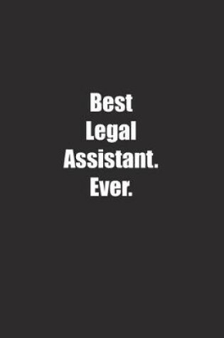 Cover of Best Legal Assistant. Ever.