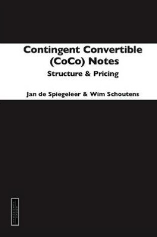 Cover of Contingent Convertible (CoCo) Notes: Structure & Pricing