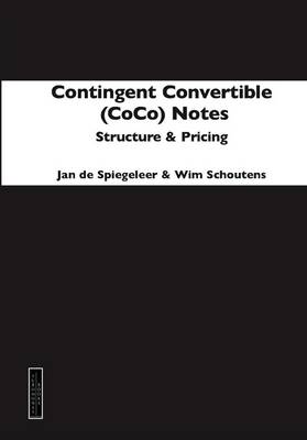 Book cover for Contingent Convertible (CoCo) Notes: Structure & Pricing