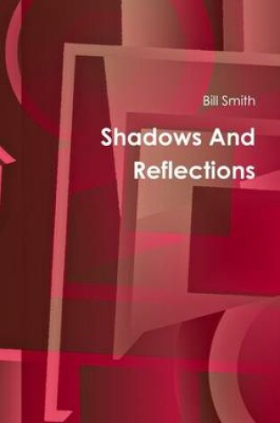 Cover of Shadows and Reflections