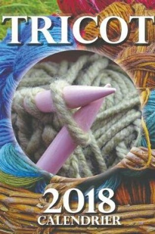 Cover of Tricot 2018 Calendrier (Edition France)