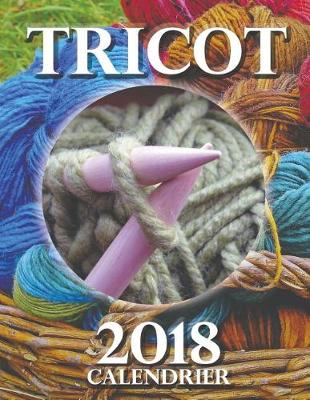 Book cover for Tricot 2018 Calendrier (Edition France)
