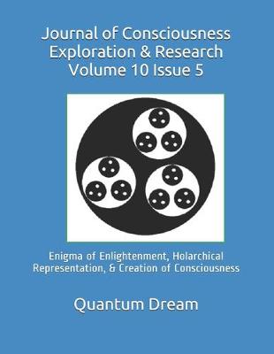 Cover of Journal of Consciousness Exploration & Research Volume 10 Issue 5