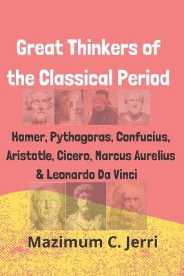 Book cover for Great Thinkers of the Classical Period