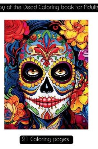 Cover of Day of the Dead Coloring book for Adults