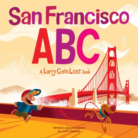 Cover of San Francisco ABC: A Larry Gets Lost Book