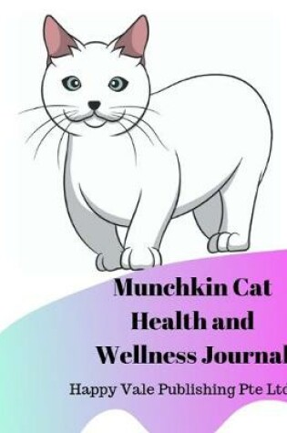 Cover of Munchkin Cat Health and Wellness Journal