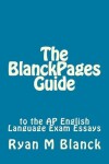 Book cover for The BlanckPages Guide to the AP English Language Exam Essays