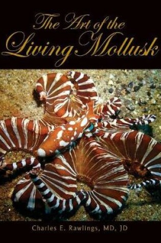 Cover of The Art of Living Mollusks