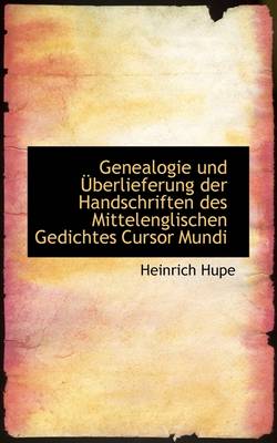 Book cover for Genealogie Und Berlieferung Der Handschriften Des Mittelenglischen Gedichtes Cursor Mundi