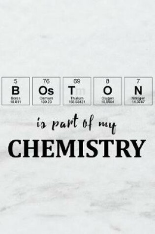 Cover of Boston Is Part of My Chemistry