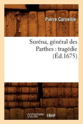 Book cover for Surena, General Des Parthes: Tragedie (Ed.1675)