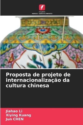 Book cover for Proposta de projeto de internacionalização da cultura chinesa