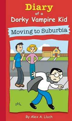 Book cover for Diary of a Dorky Vampire Kid: Moving to Suburbia