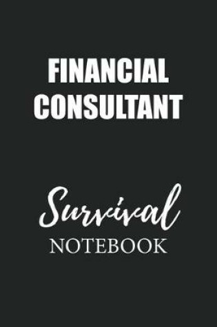 Cover of Financial Consultant Survival Notebook