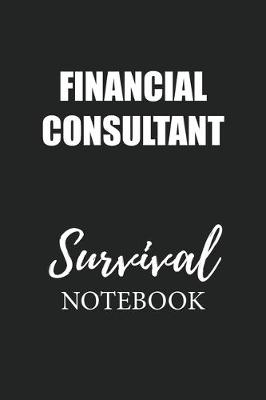 Book cover for Financial Consultant Survival Notebook