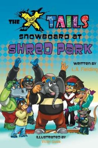 Cover of The X-Tails Snowboard at Shred Park