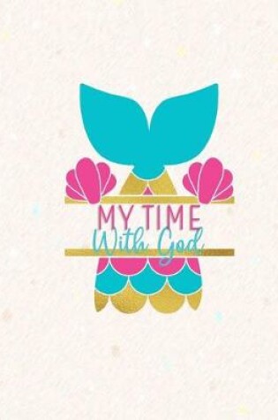 Cover of My Time With God