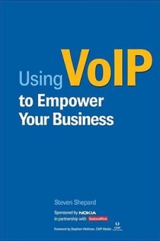 Cover of Using Voip to Empower Your Business (Nokia Edition)