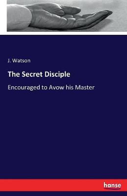 Book cover for The Secret Disciple