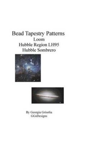 Cover of Bead Tapestry Patterns loom Hubble Region LH95 Hubble Sombrero