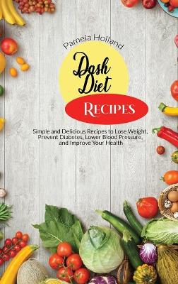 Cover of Dash Diet Recipes