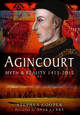 Book cover for Agincourt: Myth and Reality 1415-2015