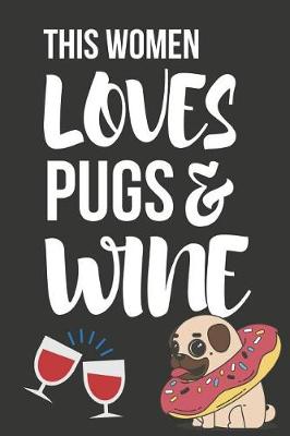 Book cover for This Women Loves Pugs & Wine