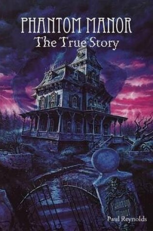 Cover of Phantom Manor: The True Story