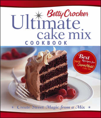 Book cover for Betty Crocker's Ultimate Cake Mix Cookbook