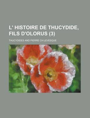 Book cover for L' Histoire de Thucydide, Fils D'Olorus (3)