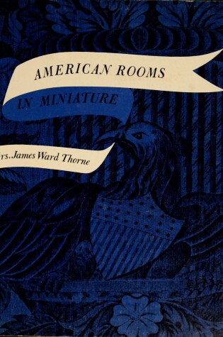 Cover of American Rooms in Miniature