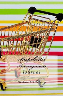 Book cover for Shopoholics Anonymous Journal