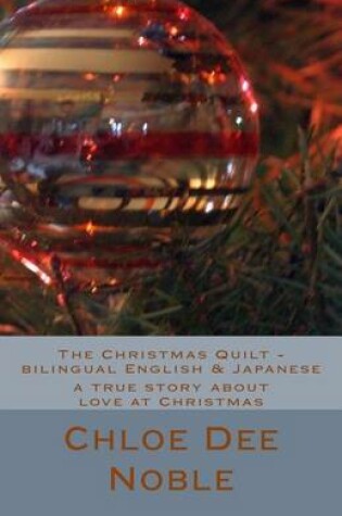 Cover of The Christmas Quilt - Bilingual English & Japanese