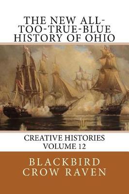 Book cover for The New All-Too-True-Blue History of Ohio