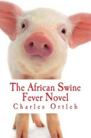 Cover of The African Swine Fever Novel