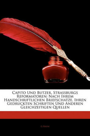 Cover of Capito Und Butzer, Strassburgs Reformatoren