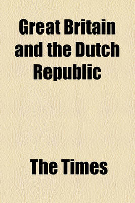 Book cover for Great Britain and the Dutch Republic