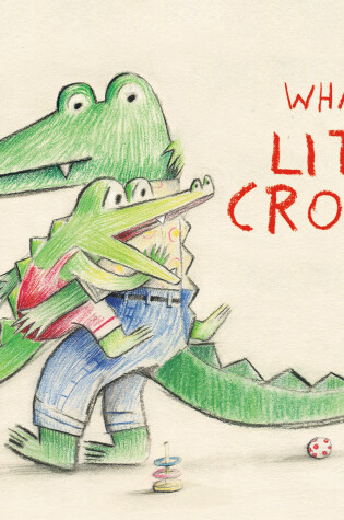 Cover of What Does Little Crocodile Say?