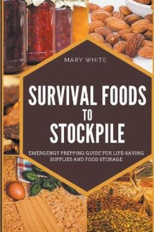 Cover of Survival Foods To Stockpile