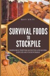 Book cover for Survival Foods To Stockpile