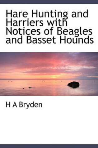 Cover of Hare Hunting and Harriers with Notices of Beagles and Basset Hounds