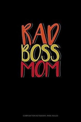 Cover of Rad Boss Mom