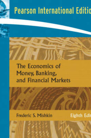 Cover of The Economics of Money, Banking and Financial Markets:International Edition/MyEconLab in CourseCompass Plus eBook Student Access Kit