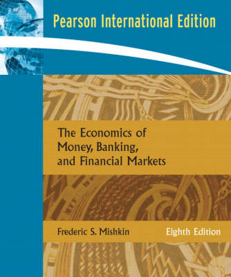 Book cover for The Economics of Money, Banking and Financial Markets:International Edition/MyEconLab in CourseCompass Plus eBook Student Access Kit