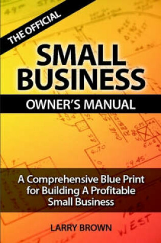 Cover of THE Official Small Business Owners Manual