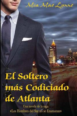 Book cover for El Soltero Mas Codiciado de Atlanta