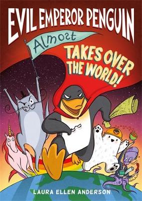 Book cover for Evil Emperor Penguin (Almost) Takes Over the World