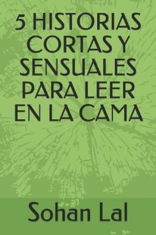 Cover of 5 Historias Cortas Y Sensuales Para Leer En La Cama