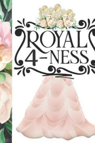 Cover of Royal 4-Ness